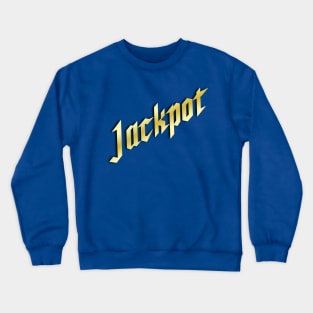 Jackpot Crewneck Sweatshirt